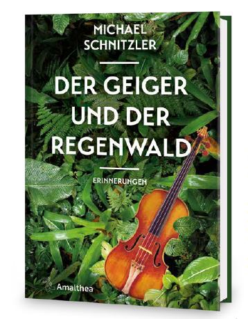 Michael Schnitzler: Der Geiger und der Regenwald