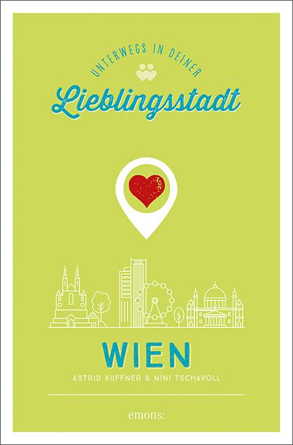Wien - Unterwegs in Deiner Lieblingsstadt